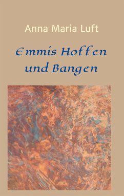 Emmis Hoffen und Bangen - Luft, Anna Maria