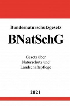 Bundesnaturschutzgesetz (BNatSchG) - Studier, Ronny