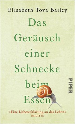 Das Geräusch einer Schnecke beim Essen - Bailey, Elisabeth Tova