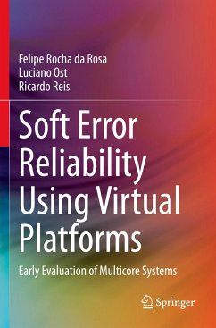 Soft Error Reliability Using Virtual Platforms - Rocha da Rosa, Felipe;Ost, Luciano;Reis, Ricardo