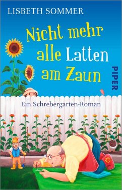 Nicht mehr alle Latten am Zaun - Sommer, Lisbeth