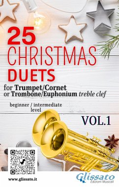 25 Christmas Duets for Trumpet or Trombone T.C. vol.1 (eBook, ePUB) - Mozart, Wolfgang Amadeus; De Liguori, Alfonso Maria; Brahms, Johannes; Storrs, Richard Willis; Handel, George Frideric; Gauntlett, Henry John; Hanby, R. Benjamin; Caswall, Edward