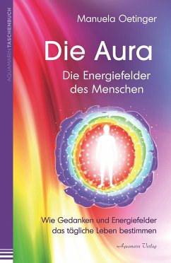 Die Aura - Die Energiefelder des Menschen - Oetinger, Manuela
