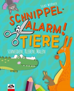 Schnippel-Alarm! Band 2: Tiere - Das Ausschneidebuch für Kinder ab 3 Jahren - Weßner, Silke