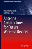 Antenna Architectures for Future Wireless Devices