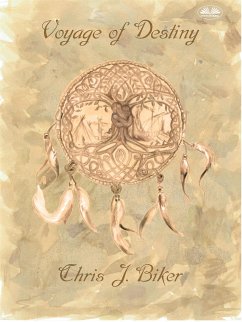 Voyage Of Destiny (eBook, ePUB) - Biker, Chris J.