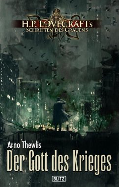 Lovecrafts Schriften des Grauens 19: Der Gott des Krieges (eBook, ePUB) - Thewlis, Arno