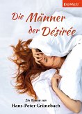 Die Männer der Désirée (eBook, ePUB)