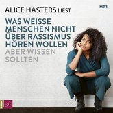 Was weiße Menschen nicht über Rassismus hören wollen aber wissen sollten (Restauflage) Was weiße Menschen nicht über Rassismus hören wollen aber wissen sollten (Restauflage)