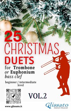 25 Christmas Duets for Trombone or Euphonium - VOL.2 (fixed-layout eBook, ePUB) - Charles Adam, Adolphe; Conrad, Kocher; Henry Jr. Hopkins, John; Holst, Gustav; J. Kirkpatrick, William; Leontovych, Mykola; Lewis Redner, H.; Maria de Liguori, Alfonso; Pierpont, James; Xaver Gruber, Franz