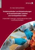 Kinderkrankheiten und Akuterkrankungen im Erwachsenenalter zulassen und homöopathisch heilen (eBook, PDF)