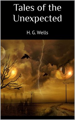 Tales of the Unexpected (eBook, ePUB) - G. Wells, H.