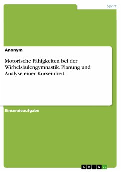 Motorische Fähigkeiten bei der Wirbelsäulengymnastik. Planung und Analyse einer Kurseinheit (eBook, PDF)