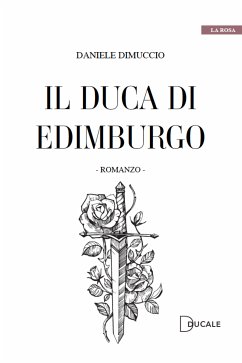 Il duca di Edimburgo (eBook, ePUB) - Dimuccio, Daniele