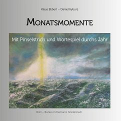 Monatsmomente (eBook, ePUB) - Ebbert, Klaus; Kyburz, Daniel