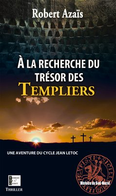 À la recherche du trésor des templiers (eBook, ePUB) - Azaïs, Robert