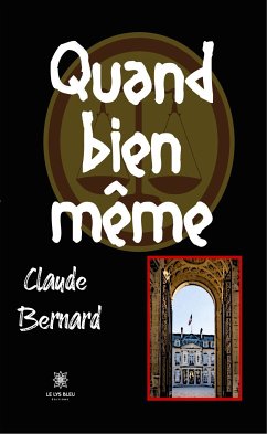 Quand bien même (eBook, ePUB) - Bernard, Claude