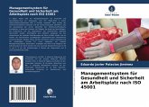 Managementsystem für Gesundheit und Sicherheit am Arbeitsplatz nach ISO 45001