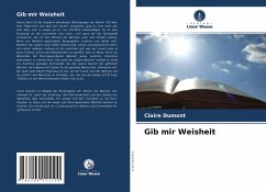 Gib mir Weisheit - Dumont, Claire