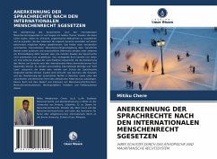 ANERKENNUNG DER SPRACHRECHTE NACH DEN INTERNATIONALEN MENSCHENRECHT SGESETZEN - Chere, Mitiku