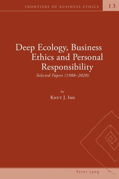 Deep Ecology, Business Ethics and Personal Responsibility - Ims, Knut Johannessen