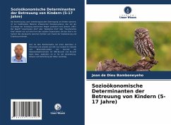 Sozioökonomische Determinanten der Betreuung von Kindern (5-17 Jahre) - Bamboneyeho, Jean de Dieu