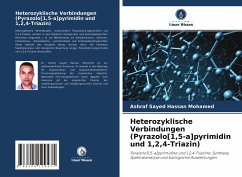 Heterozyklische Verbindungen (Pyrazolo[1,5-a]pyrimidin und 1,2,4-Triazin) - Sayed Hassan Mohamed, Ashraf