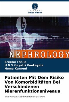 Patienten Mit Dem Risiko Von Komorbiditäten Bei Verschiedenen Nierenfunktionsniveaus - Thalla, Sreenu;Vankayala, H N S Gayatri;Karneni, Hema