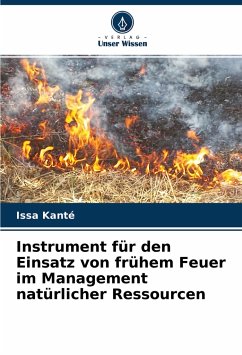 Instrument für den Einsatz von frühem Feuer im Management natürlicher Ressourcen - Kanté, Issa