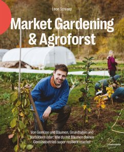 Market Gardening & Agroforst - Schleep, Leon