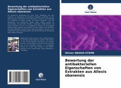 Bewertung der antibakteriellen Eigenschaften von Extrakten aus Allexis obanensis - Ndogo Etémé, Olivier