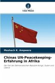 Chinas UN-Peacekeeping-Erfahrung in Afrika