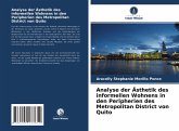 Analyse der Ästhetik des informellen Wohnens in den Peripherien des Metropolitan District von Quito