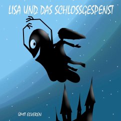 Lisa und das Schlossgespenst - Elveren, Ümit