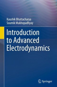 Introduction to Advanced Electrodynamics - Bhattacharya, Kaushik;Mukhopadhyay, Soumik