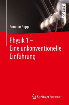 Physik 1 - Eine unkonventionelle Einführung - Rupp, Romano