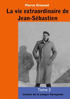 La vie extraordinaire de Jean-Sébastien (Tome 2) - Grasset, Pierre
