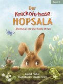 Der Knickohrhase Hopsala - Band 1