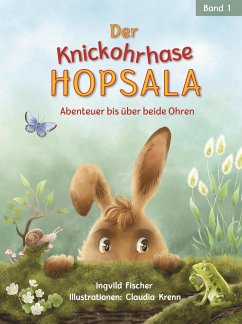 Der Knickohrhase Hopsala - Band 1 - Fischer, Ingvild