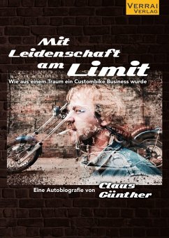 Mit Leidenschaft am Limit - Günther, Claus