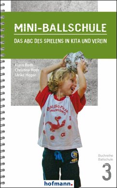 Mini-Ballschule - Roth, Klaus;Roth, Christina;Hegar, Ulrike