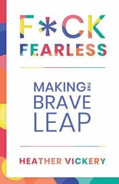 F*CK FEARLESS (eBook, ePUB) - Vickery, Heather