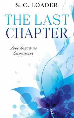 The Last Chapter - Loader, S. C.