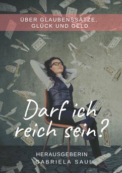 Darf ich reich sein? - Saul, Gabriela;Bayerl, Amata;Timinger, Annett