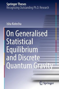 On Generalised Statistical Equilibrium and Discrete Quantum Gravity - Kotecha, Isha