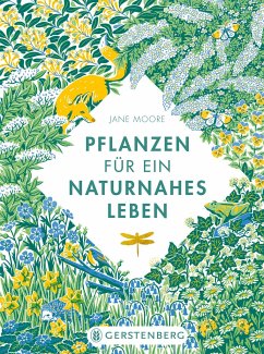 Pflanzen für ein naturnahes Leben - Moore, Jane