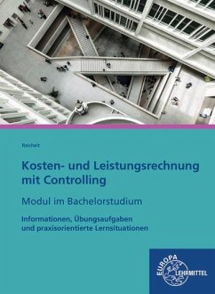 Kosten- und Leistungsrechnung mit Controlling-Modul im Bachelorstudium - Reichelt, Heiko