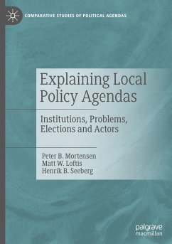 Explaining Local Policy Agendas - B. Mortensen, Peter;W. Loftis, Matt;B. Seeberg, Henrik