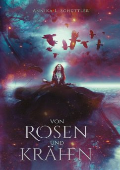 Von Rosen und Krähen - Schüttler, Annika L.