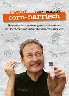 I werd' coro-narrisch - Hochkofler, Oliver